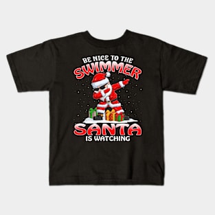Be Nice To The Swimmer Santa is Watching Kids T-Shirt